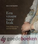 Manen, Ds. G. van - Een vrouw voor Izak *nieuw* --- Gods leiding op weg naar het huwelijk