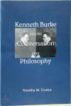 Timothy W. Crusius - Kenneth Burke and the Conversation After Philosophy