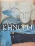 LEEN Frederik, VAN VLIET Sophie, HOWE Feffery, MERECHAL Dominique, BUSINE Laurent, SAGROSKE Michael, VAN GRIEKEN Joris, - Fernand Khnopff (1858-1921)