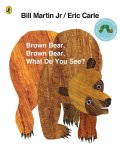 Eric Carle - Brown Bear, Brown Bear, What Do You See?
