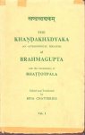 Brahmagupta - The Khandakhadyaka (An Astronomical Treatise) of Brahmagupta, with the Commentary of Bhattotpala. Edited and Translated by Bina Chattrjee