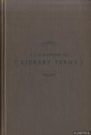 Thompson, Elizabeth H. - A.L.A. Glossary of Library Terms with a Selection of Terms in Related Fields