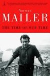 Norman Mailer - The Time of Our Time
