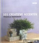 Lindwer, Willy - 101 creatieve accenten. Stijlvolle woonideeën