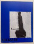 LUCASSEN - TILROE, ANNA, HANS SIZOO; NICOLE LASSEEL. - Lucassen. Schilderijen, tekeningen, assemblages 1960-1986.