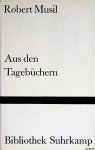 Musil, Robert - Aus den Tagebüchern Musil, Robert - Aus den Tagebüchern