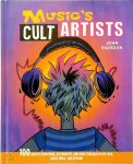 John Riordan - Music's cult artists 100 artists from punk, alternative, and indie through to hip-hop, dance music, and beyond
