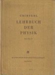 Grimsehl - Lehrbuch der Physik: Band 1: Mechanik, Wärmelehre, Akustik; Band 2: Elektromagnetisches Feld; Bd. 3: Optik; Band 4: Struktur der Materie