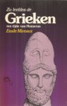 Mireaux, Emile - Zo leefden de Grieken ten tijde van Homerus