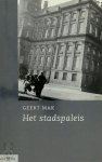 Geert Mak - Het stadspaleis