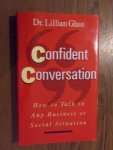 Glass, Dr. Lillian - Confident conversation. How to talk in any business or social situation