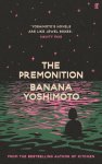 Yoshimoto, Banana - The Premonition