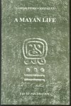 Gaspar Pedro González - A Mayan life