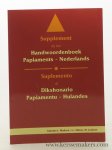 Maduro, Antoine J. / Sidney M. Joubert. - Supplement bij het Handwoordenboek Papiaments - Nederlands / Suplemento di Dikshonario Papiamentu - Hulandes.
