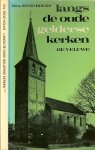Kolks, Drs. Zeno .. Onder redactie van Dr Regn Steensma - Langs de oude Gelderse kerken. De Veluwe