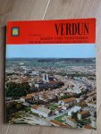  - Verdun Sehen und Verstehen Die Slachtfelder und Umgebung 187 farbbilder