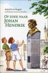 Anneriek van Heugten - Op Zoek Naar Johan Hendrik