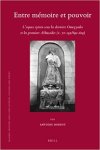 Antoine Borrut - Entre mémoire et pouvoir L'espace syrien sous les derniers Omeyyades et les premiers Abbasides