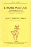 Large, Pierre - L'image magique. Révélation sans précédent Naissance d'une nouvelle science. Initiation à l'art divinatoire. La pretresse du diable (Arcane II du Tarot de Marseille) Large, Pierre - L'image magique. Révélation sans précédent Naissance d'une nouvelle science. Initiation à l'art divinatoire. La pretresse du diable (Arcane II du Tarot de Marseille)