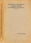 Schulte, Benedictus Petrus Maria. - Hermanni Boerhave Praelectiones de Morbis nervorum (1730-1735): Een medisch-historische studie van Boerhaave's manuscript over zenuwziekten.