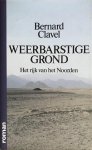 Bernard Clavel - Weerbarstige grond