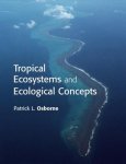 Patrick L. Osborne - Tropical Ecosystems And Ecological Concepts