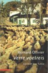 Ollivier, Bernard - Verre voetreis. Een tocht door Turkije. Vertaald door F.v.Woerden