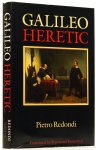 GALILEI, GALILEO, REDONDI, P. - Galileo: heretic. (Galileo Eretico). Translated by Raymond Rosenthal.