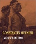 Davy Depelchin, Filip Dorssemont, V ronique Carpiaux - Constantin Meunier La gen se d?une image