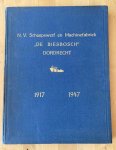N.V. - N.V. Scheepswerf en Machinefabriek "De Biesbosch" Dordrecht 1917-1947.