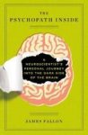 Fallon, James - The Psychopath Inside / A Neuroscientist's Personal Journey into the Dark Side of the Brain