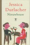 Durlacher (born on September 6, 1961 in Amsterdam), Jessica - Nieuwbouw - Verzamelbundel van relatief onbekende essays, beschouwingen en verhalen die Jessica Durlacher vanaf 1992 schreef, waarvan sommige op verzoek. Durlacher (born on September 6, 1961 in Amsterdam), Jessica - Nieuwbouw - Verzamelbundel van relatief onbekende essays, beschouwingen en verhalen die Jessica Durlacher vanaf 1992 schreef, waarvan sommige op verzoek.