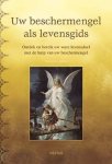 T. Cortens - Uw beschermengel als levensgids ontdek en bereik uw ware levensdoel met de hulp van uw beschermengel