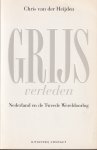 Heijden, Chris van der - Grijs verleden. Nederland en de Tweede Wereldoorlog