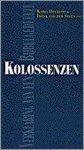 Kolossenzen - Verklaring Bybelgedeelte Kolossenzen Kolossenzen - Verklaring Bybelgedeelte Kolossenzen