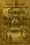 BRINTON, C. - English political thought in the 19th century.