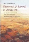 Doornbos, K - Shipwreck and Survival in Oman 1763 <P>The Fate of the Amstelveen and Thirty Castaways on the South Coast of Arabia</P>