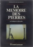 - La mémoire des pierres - à  la découverte du patrimoine architectural en Wallonie et à  Bruxelles
