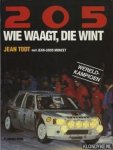 Todt, Jean & Moncet, Jean-Louis - Peugeot 205 - Wie waagt, die wint