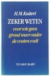 H.M. Kuitert - Zeker  weten / voor wie geen grond meer onder de voeten voelt