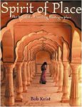 Bob Krist - Spirit of Place The Art of the Traveling Photographer