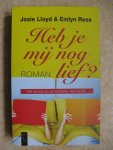 Rees, Emlyn & Lloyd, Josie - Heb je mij nog lief ? Rees, Emlyn & Lloyd, Josie - Heb je mij nog lief ?