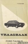 Olyslager, P. - Vraagbaak Ford Taunus 1300, 1600, 2000 1976-1977