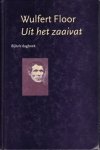 Floor, Wulfert - Uit het zaaivat