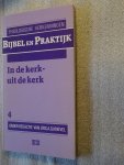 Knevel, Drs. AS.G. (Red.) - In de kerk - uit de kerk Bijbel en Praktijk 4
