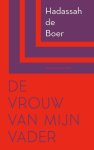 Hadassah de Boer - (1) De Vrouw Van Mijn Vader