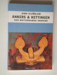 Vlasblom, Dirk - Ankers en kettingen, een Rotterdamse kroniek