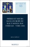 Justine Audebrand - Frères et soeurs dans l'Europe du haut Moyen Âge (vers 650 - vers 1000)