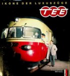 Zellweger, C - TEE, Ikone der Luxuszuge