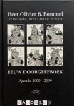 Ton PaauwMarten Toonder - Heer Olivier B. Bommel . 'Verwaaide jaren! Houd ze vast' Eeuw doorgeefboek. Agenda 2000 - 2099
